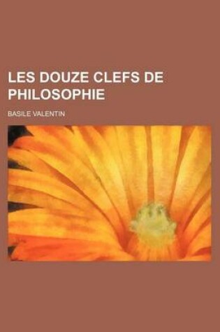 Cover of Les Douze Clefs de Philosophie