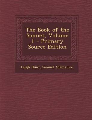 Book cover for The Book of the Sonnet, Volume 1 - Primary Source Edition