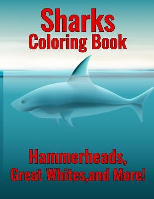 Cover of Shark coloring book hammerheads, great, and more!