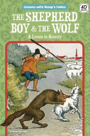 Cover of The Shepherd Boy & the Wolf: A Lesson in Honesty