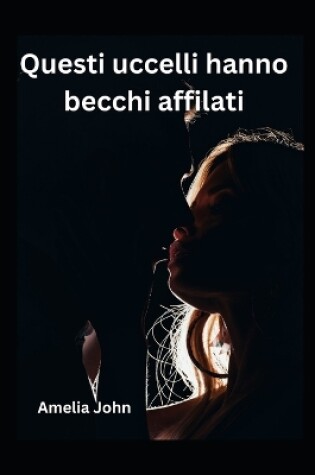 Cover of Questi uccelli hanno becchi affilati