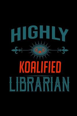 Book cover for Highly koalified librarian