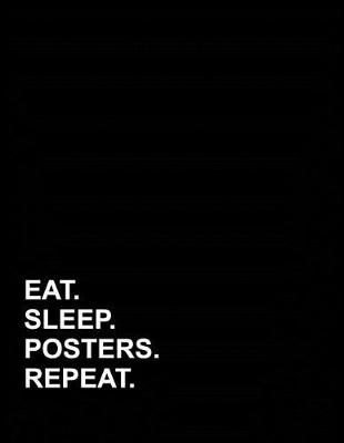 Cover of Eat Sleep Posters Repeat