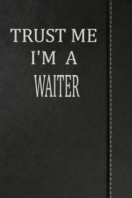 Book cover for Trust Me I'm a Waiter