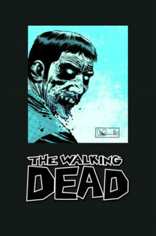Cover of The Walking Dead Omnibus Volume 3 (Signed & Numbered Edition)
