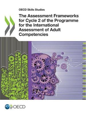 Book cover for The assessment frameworks for Cycle 2 of the programme for the international assessment of adult competencies