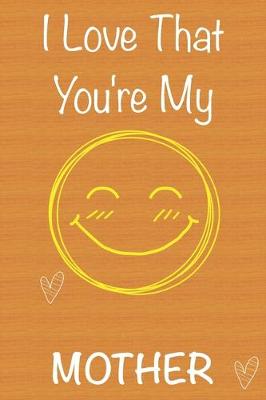 Book cover for I Love That You're My Step Mother