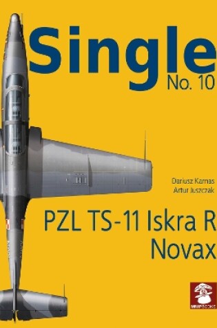 Cover of Single 10: PZL Ts-11 Iskra R Novak