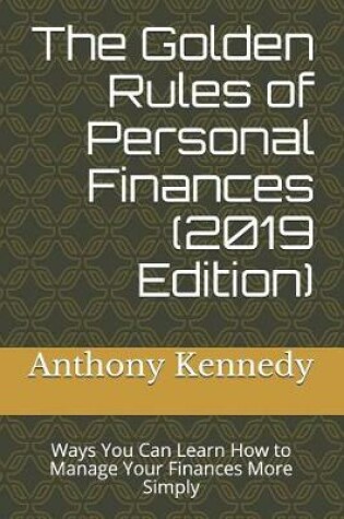 Cover of The Golden Rules of Personal Finances (2019 Edition)