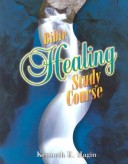 Book cover for Bible Healing Study Course