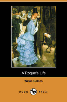 Book cover for A Rogue's Life (Dodo Press)