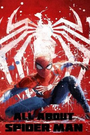 Cover of All About Spider Man