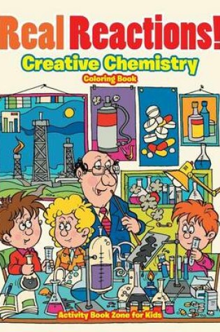 Cover of Real Reactions! Creative Chemistry Coloring Book