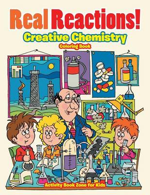 Book cover for Real Reactions! Creative Chemistry Coloring Book