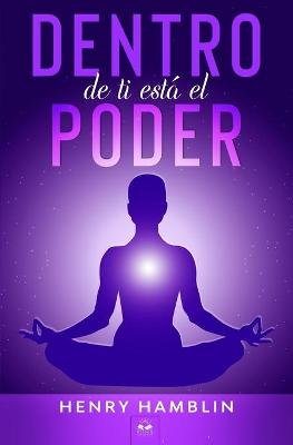 Book cover for Dentro de Ti Esta el Poder