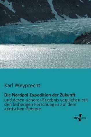 Cover of Die Nordpol-Expedition der Zukunft