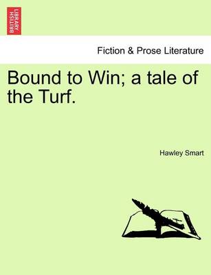 Book cover for Bound to Win; A Tale of the Turf.