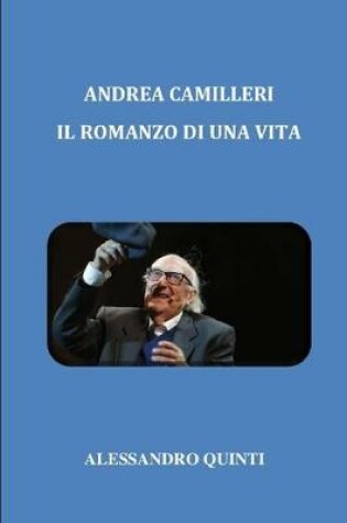 Cover of Andrea Camilleri - Il romanzo di una vita