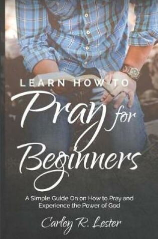 Cover of Learn How to Pray for Beginners