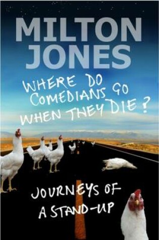 Cover of Where Do Comedians Go When They Die?