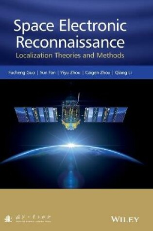 Cover of Space Electronic Reconnaissance – Localization Theories and Methods