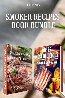 Book cover for California Smoking Meat Recipes + Most Delicious Smoked Ribs Recipes