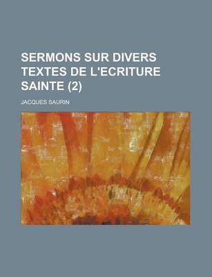 Book cover for Sermons Sur Divers Textes de L'Ecriture Sainte (2)