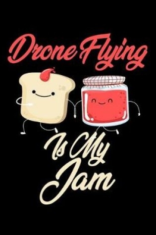 Cover of Drone Flying is My Jam