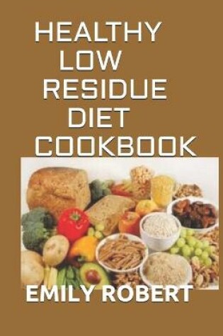 Cover of Healthy Low Residue Diet Cookbook