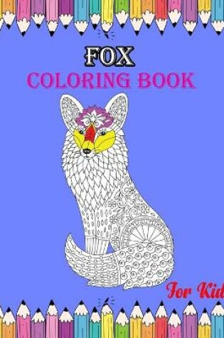 Cover of Fox Coloring Book For Kids