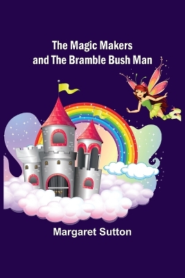 Book cover for The Magic Makers and the Bramble Bush Man