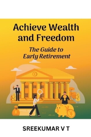 Cover of Achieve Wealth and Freedom