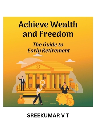 Book cover for Achieve Wealth and Freedom