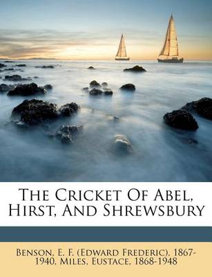 Book cover for The Cricket of Abel, Hirst, and Shrewsbury