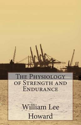 Book cover for The Physiology of Strength and Endurance