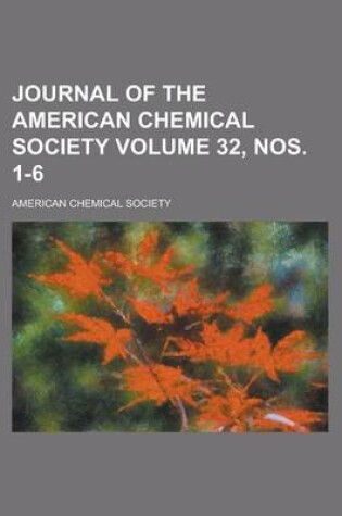 Cover of Journal of the American Chemical Society Volume 32, Nos. 1-6