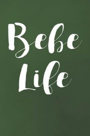 Cover of Bebe Life