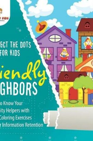 Cover of Connect the Dots for Kids. Friendly Neighbors