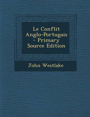 Book cover for Le Conflit Anglo-Portugais - Primary Source Edition