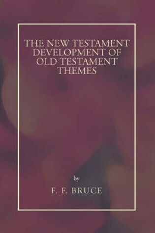 Cover of New Testament Development of Old Testament Themes