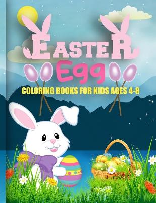 Book cover for Easter Eggs Coloring Books For Kids Ages 4-8