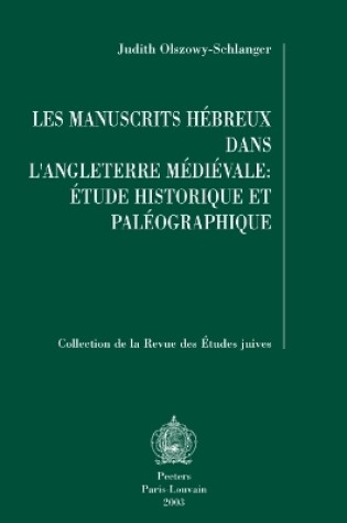 Cover of Les Manuscrits Hebreux Dans L'Angleterre Medievale: Etude Historique Et Paleographique