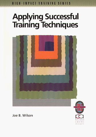 Cover of Applying Successful Training Techniques: A Practic Practical to Coaching & Facilitating Skills (Paper Only)