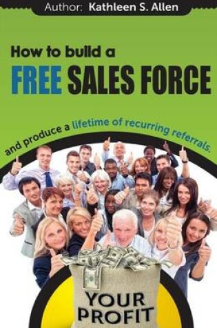 Cover of How to Build a FREE SALES FORCE