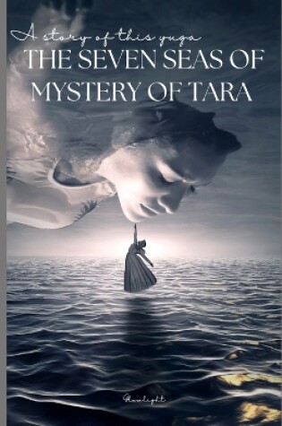 The Seven Seas of Mystery of Tara