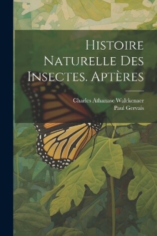 Cover of Histoire Naturelle Des Insectes. Aptères