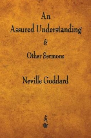 Cover of An Assured Understanding & Other Sermons