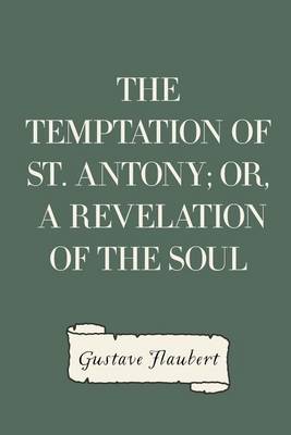 Book cover for The Temptation of St. Antony; Or, a Revelation of the Soul