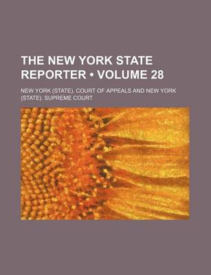 Book cover for The New York State Reporter (Volume 28)