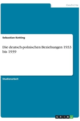 Cover of Die deutsch-polnischen Beziehungen 1933 bis 1939